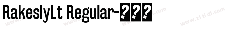RakeslyLt Regular字体转换